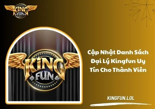 Danh sách đại lý Kingfun